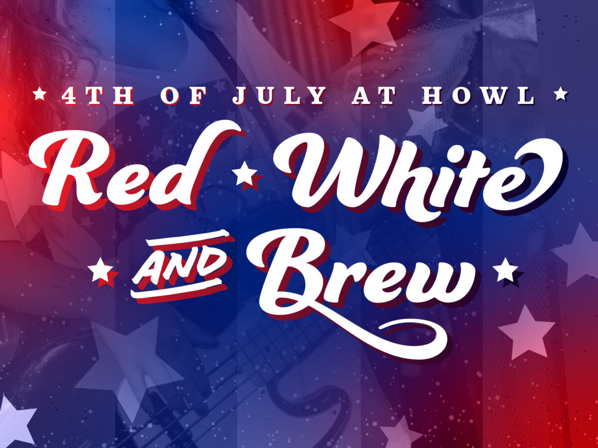 Howl at the Moon’s Red, White & Brew Party – Event_Image [EVENT]