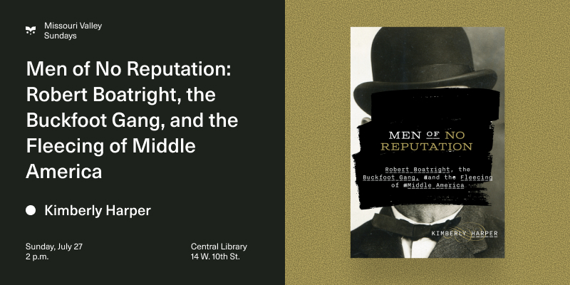 Men of No Reputation: Robert Boatright, the Buckfoot Gang, and the Fleecing of Middle America – Event_Image [EVENT]