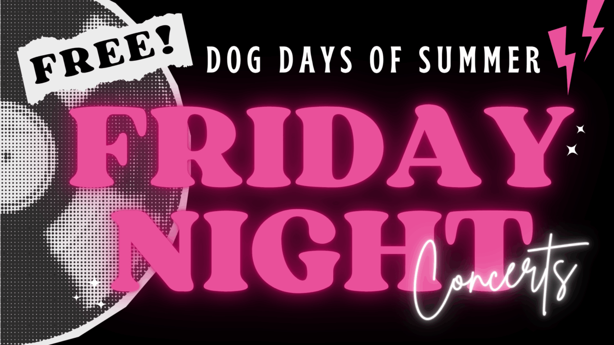 Friday Night Concert – Dog Days of Summer with Dog Lava – Event_Image [EVENT]
