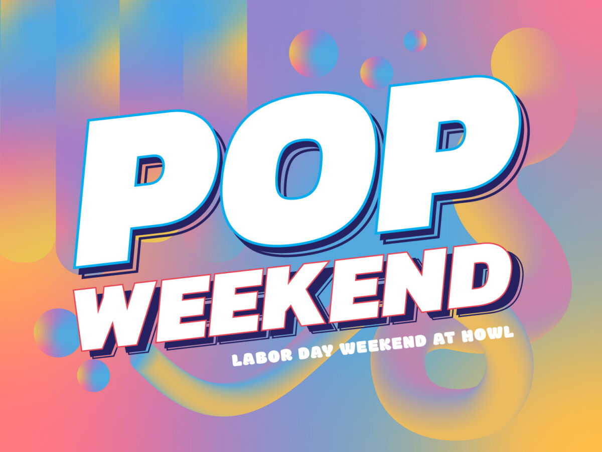 Howl at the Moon’s Pop Weekend! – Event_Image2 [EVENT]