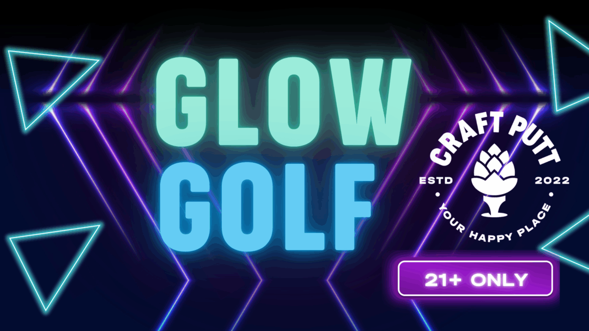 Glow Golf (21 & Over) – Event_Image [EVENT]