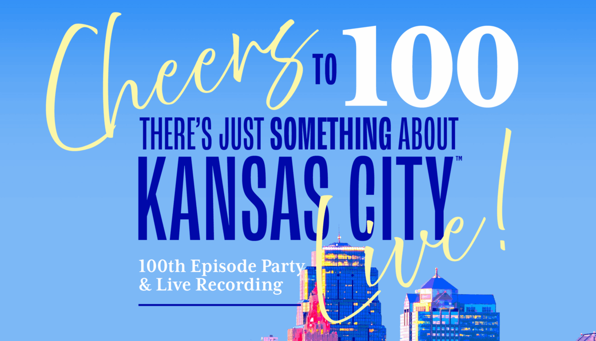 Cheers to 100: There’s Just Something About Kansas City LIVE! – Event_Image [EVENT]