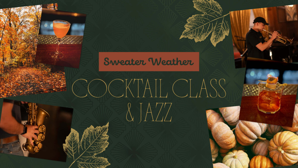 Sweater Weather Cocktail Class & Jazz – Event_Image [EVENT]
