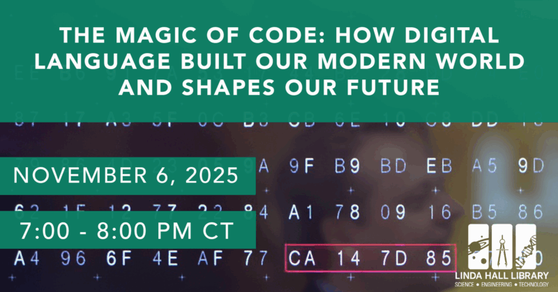 The Magic of Code: How Digital Language Built Our Modern World—and Shapes Our Future – Event_Image [EVENT]