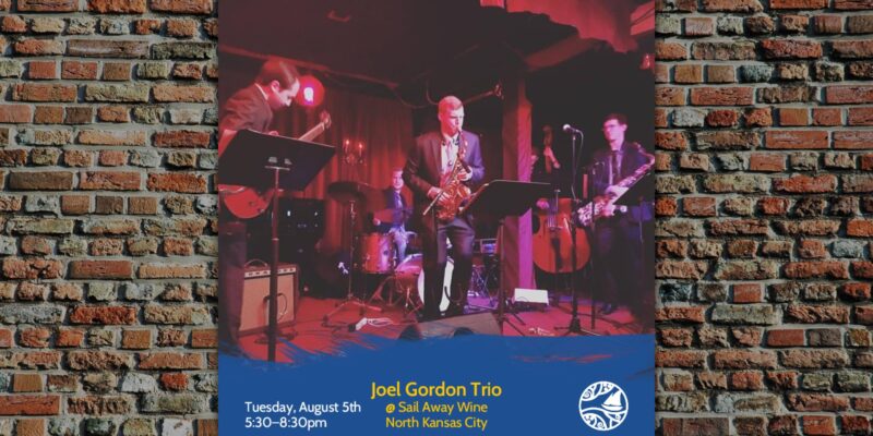 Joel Gordon Trio: Live Music Tuesdays at Sail Away Wine – Event_Image [EVENT]