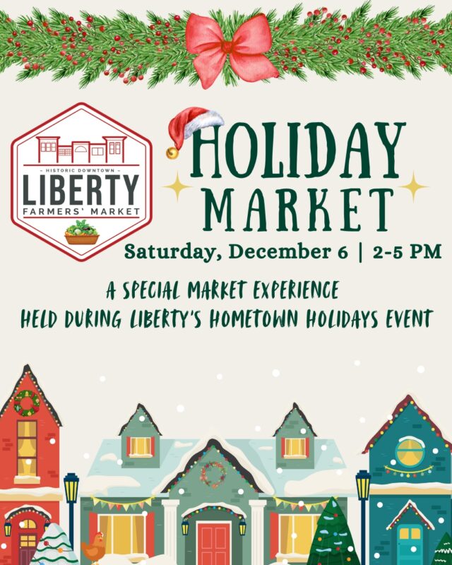 Holiday Farmers Market In Historic Downtown Liberty + Hometown Holiday Activities & Tree Lighting! – Event_Image [EVENT]