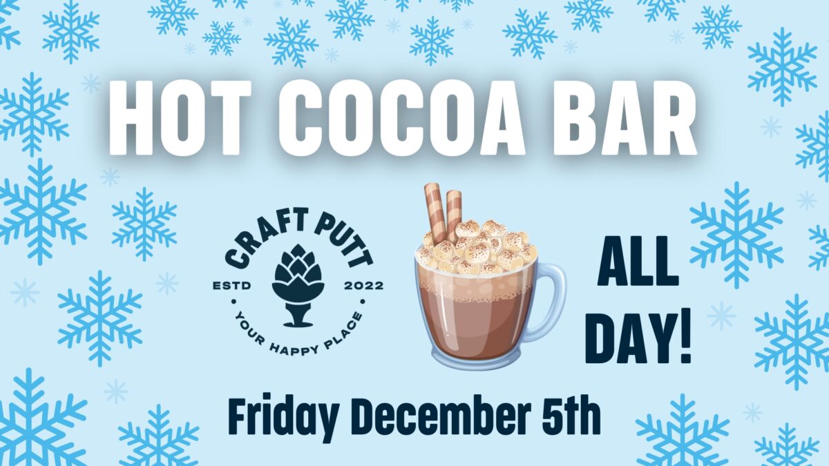 Craft Putt’s Cozy Cocoa Bar for a Cause – Event_Image [EVENT]