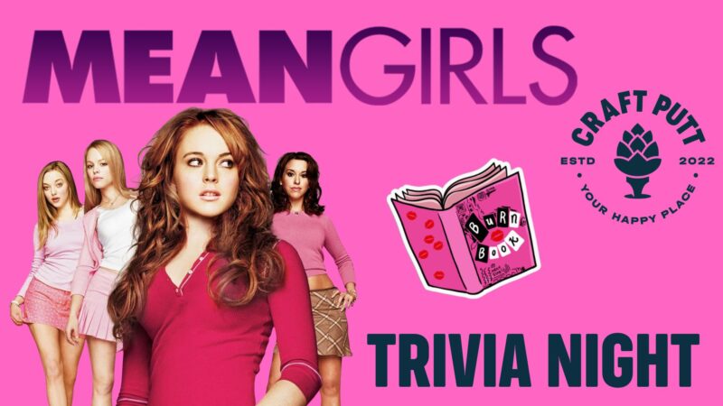 Mean Girls Trivia Night at Craft Putt! – Event_Image [EVENT]