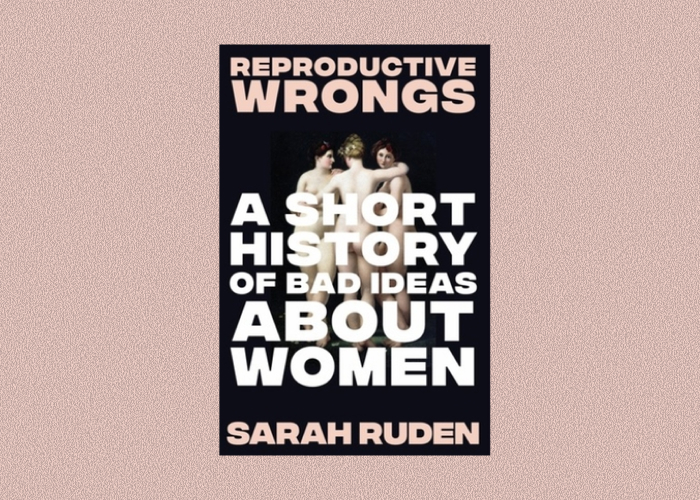 Reproductive Wrongs: A Short History of Bad Ideas About Women – Event_Image [EVENT]