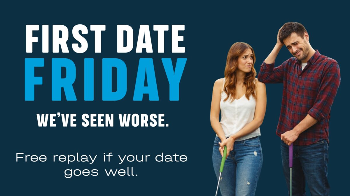 First Date Friday at Craft Putt – Free Replay If It Goes Well – Event_Image [EVENT]
