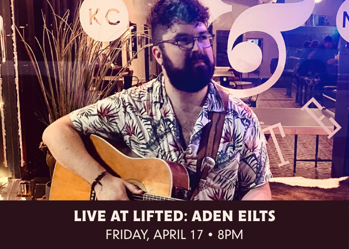 Live at Lifted: Aden Eilts – Event_Image [EVENT]