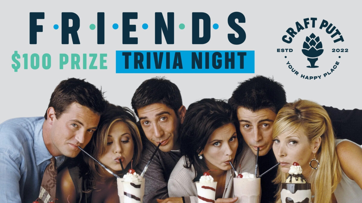 FRIENDS Trivia Night at Craft Putt! – Event_Image [EVENT]