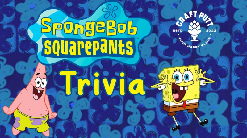 SpongeBob SquarePants Trivia Night at Craft Putt! – Event_Image [EVENT]