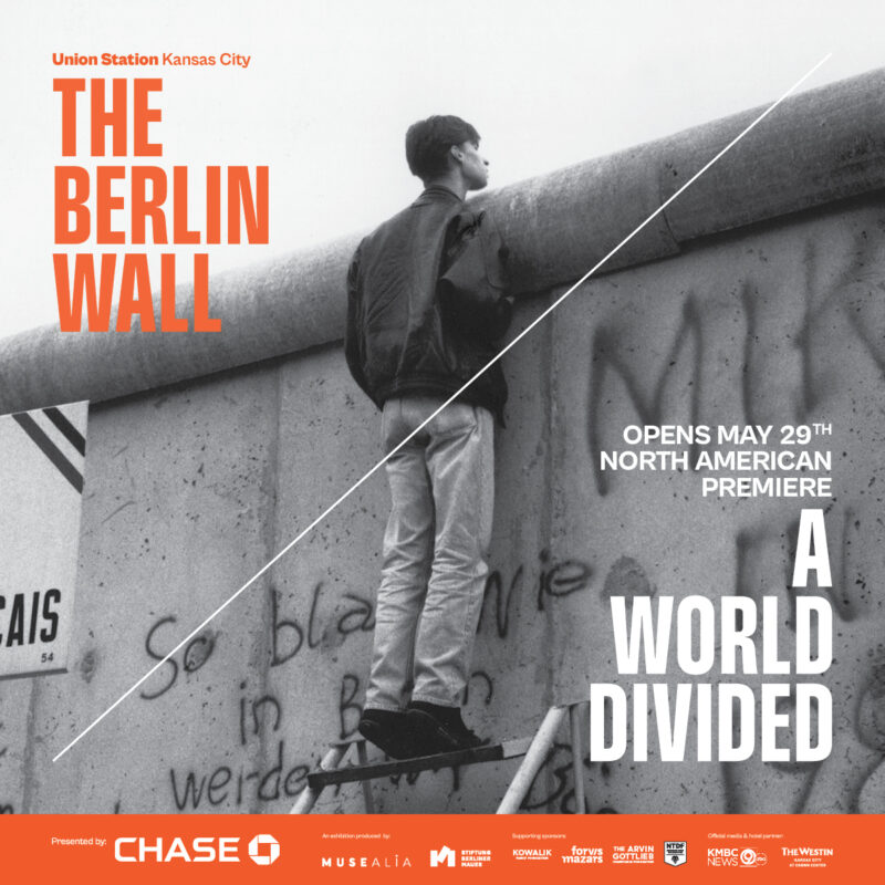 The Berlin Wall. A World Divided. Exhibition at Union Station – May 29-Dec. 13, 2026 – Event_Image [EVENT]