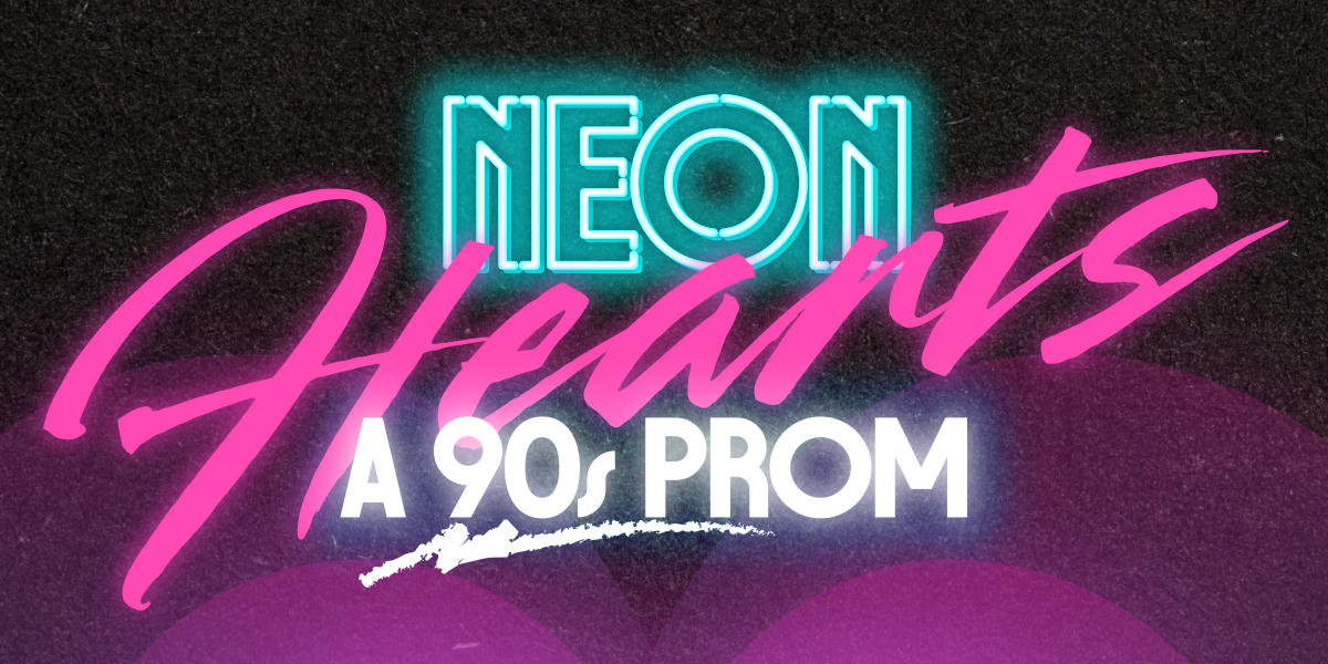 Neon Hearts: A 90s Prom – Event_Image [EVENT]