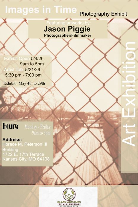“Images in Time” A Photography Exhibit Featuring Artworks by Jason Piggie at the Black Archives of Mid-America – Event_Image [EVENT]