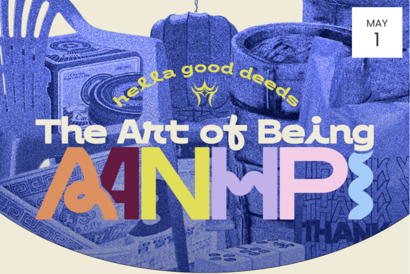 NEW EXHIBITION: The Art of Being AANHPI Art Exhibition | Hella Good Deeds – Event_Image [EVENT]