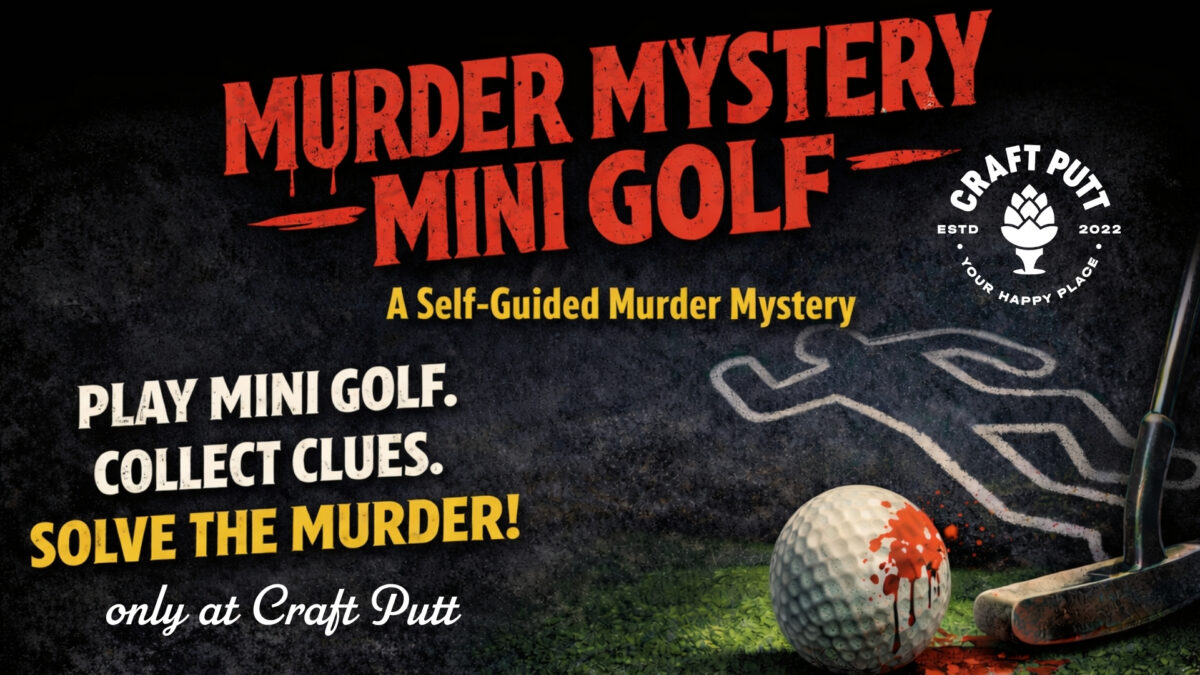 Murder Mystery Mini Golf at Craft Putt – Event_Image [EVENT]