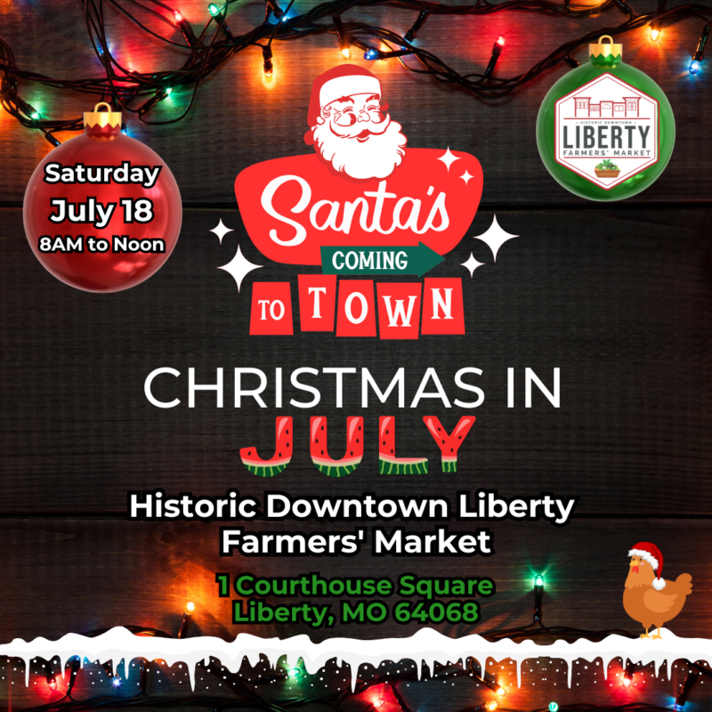 Christmas In July at the Historic Downtown Liberty Farmers Market – Event_Image [EVENT]