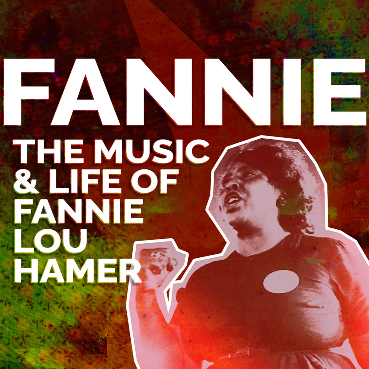 Fannie : La musique et la vie de Fannie Lou Hamer – Image de l'événement [EVENT]