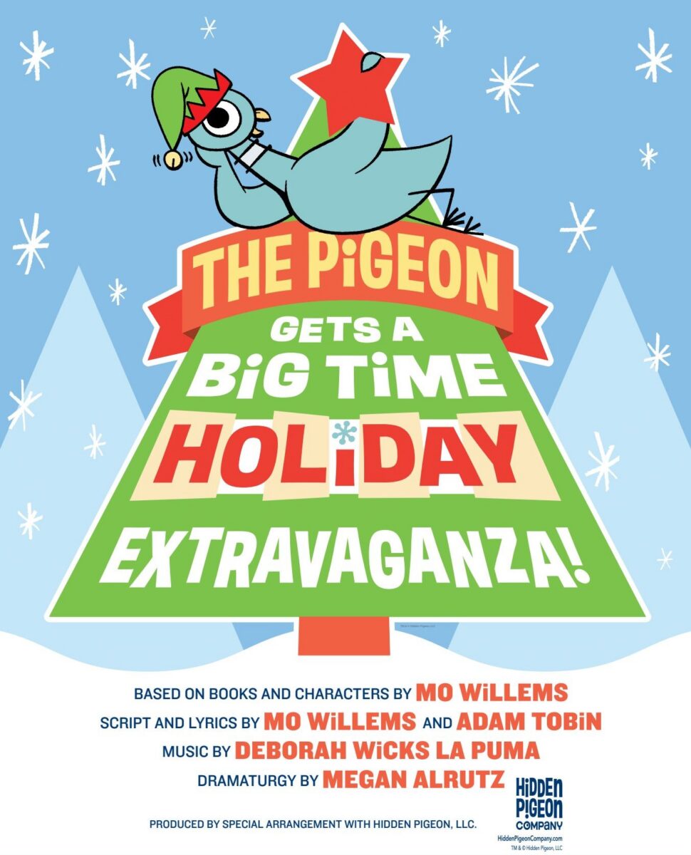 The Pigeon Gets a Big Time Holiday Extravaganza! – Event_Image [EVENT]