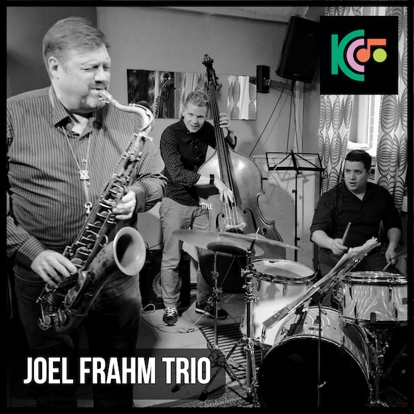 KCJO presenteert: Joel Frahm Trio live in Tom’s Town – Evenementafbeelding [EVENT]