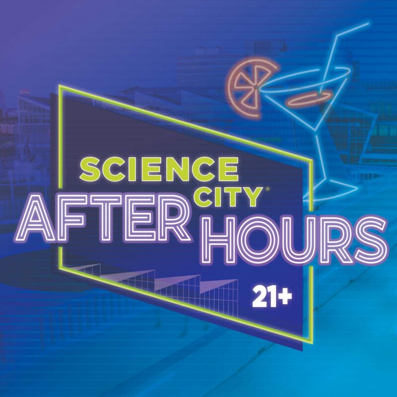 Science City After Hours 21+ – Event_Image [EVENT]