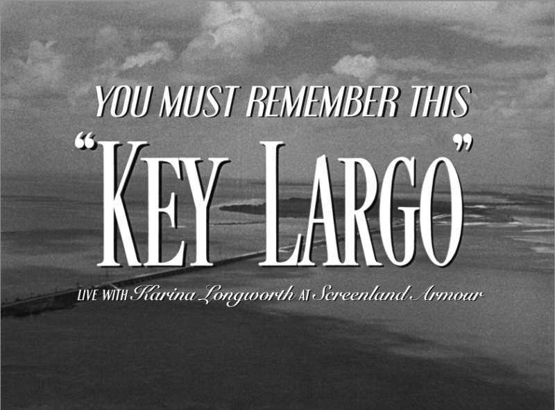 You Must Remember This Live: Key Largo – Event_Image [EVENT]